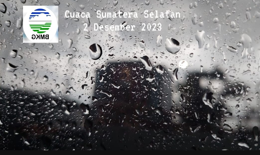 Begini Perkiraan Cuaca Sumatera Selatan Sabtu 02 Desember 2923