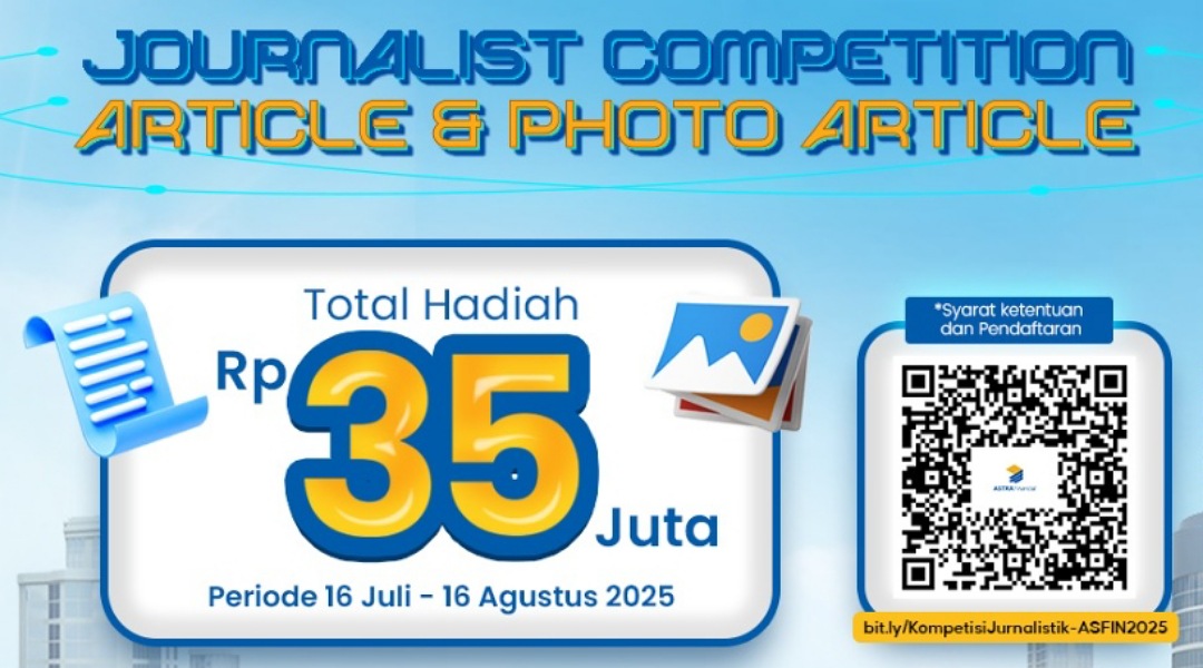 Lomba Journalist Competition Astra Financial 2025: Total Hadiah Rp 35 Juta