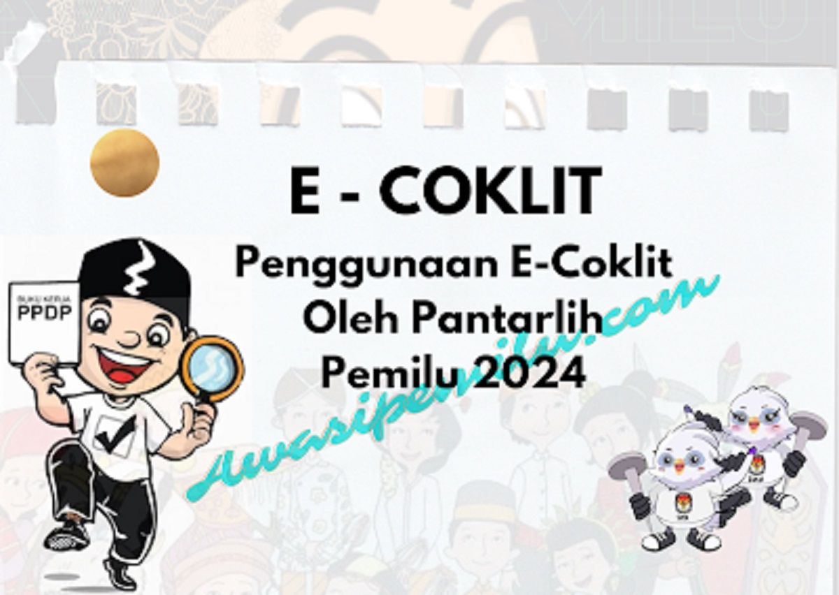 Gunakan Aplikasi e-coklit Pantarlih Pemilu 2024 Data Pemilih Dijamin Lebih Akurat, Ini Cara Download e-coklit