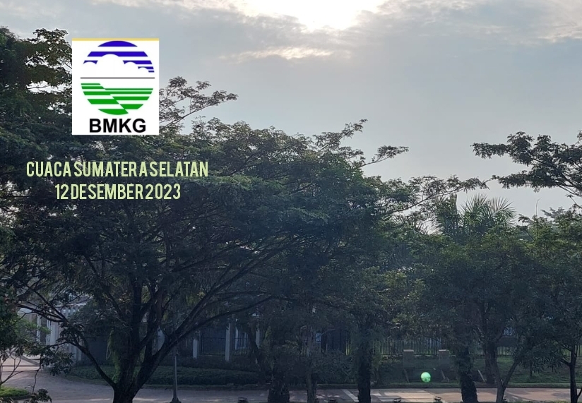 Cek! Berikut Prakiraan Cuaca Sumatera Selatan Hari Ini Selasa, 12 Desember 2023