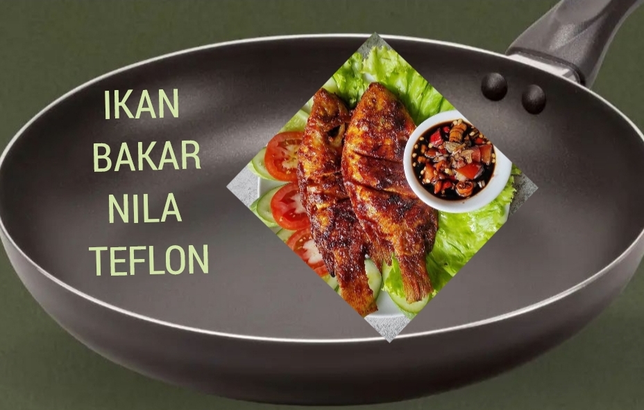 Ikan Nila Bakar Teflon, Resep Sederhana untuk Hidangan Lezat dan Gurih