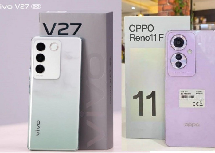 Perbandingan Vivo V27 5G dan OPPO RENO 11F 5G Harga HP Selisih 200 Ribu, Pilih yang Mana?