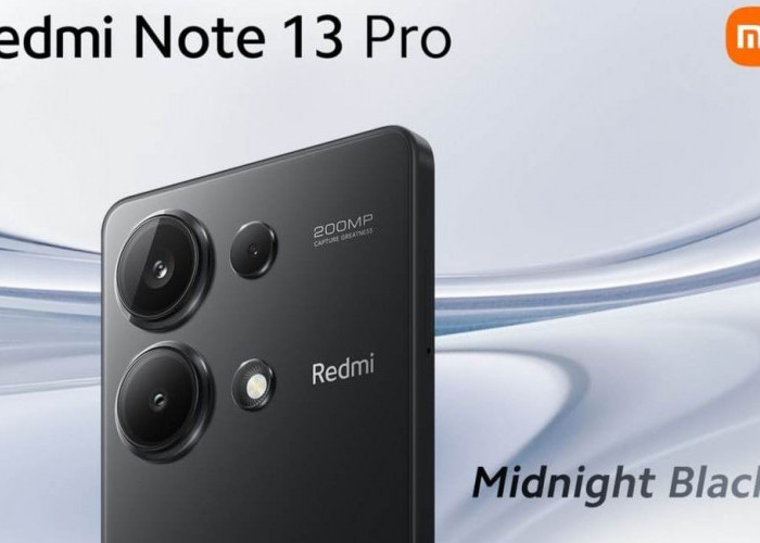 Redmi Note 13 Pro: Cocok Untuk Fotografi dengan Kamera 200 MP dan Bermain Game, Harga Rp 3 Jutaan