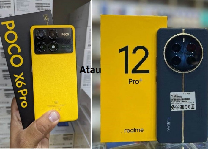 Mending Mana POCO X6 Pro atau Realme 12 Pro+ 5G, Harga Selisih Rp 400 Ribu, Spesifikasi Menang Siapa?