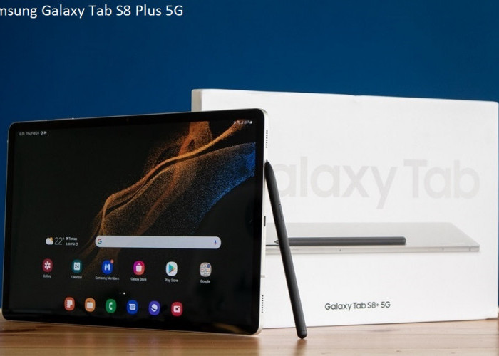 Samsung Galaxy Tab S8 Plus 5G, Tablet dengan Harga Rp 17 Jutaan, Dibekali Chipset Snapdragon 8 Gen 1