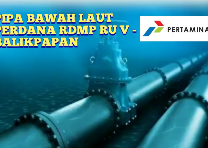 Proyek Baru Pipa Bawah Laut Ini Bisa Meningkatkan Kapasitas dari 260.000 Menjadi 360.000 Barel Per Hari