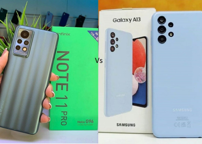 Simak Perbandingan Infinix Note 11 Pro Vs Samsung Galaxy A13, dari Spesifikasi hingga Harganya