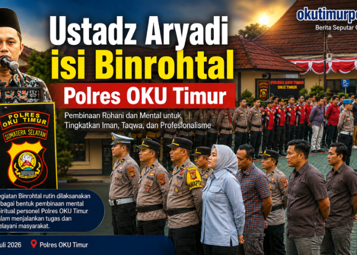 Isi Binrohtal Polres OKU Timur, Ustadz Aryadi Ingatkan Pentingnya Integritas dan Pengabdian Personel Polri