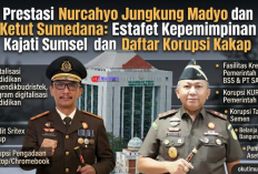 Prestasi Nurcahyo Jungkung Madyo dan Ketut Sumedana: Estafet Pimpin Kajati Sumsel dan Daftar Korupsi Kakap